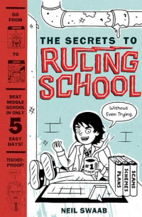 The Secrets to Ruling School (Without Even Trying) (Secrets to Ruling School #1)