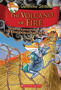 The volcano of fire : the fifth adventure in the Kingdom of Fantasy
