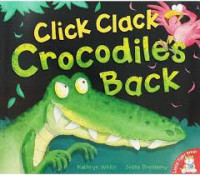 Tik Tok, Awas Ada Buaya: Click Clack Crocodile's Back