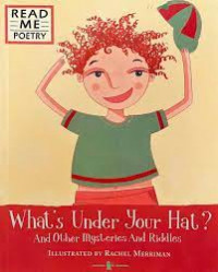 What's Under Your Hat : And Other Mysteries And Riddles