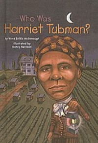 Who was Harriet Tubman?