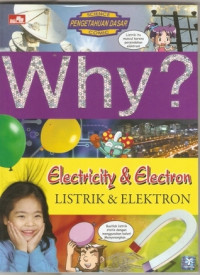 Why? Science; Electricity & Electron - Listrik dan Elektron