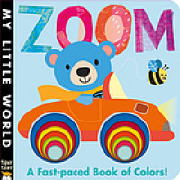 Zoom : a Fast-Paced Book of Colors!