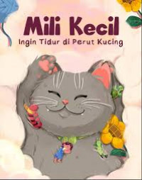 Image of Mili Kecil Ingin Tidur di Perut Kucing
