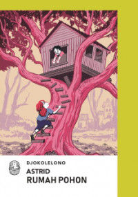 Image of Seri Klasik Semasa Kecil: Astrid Rumah Pohon