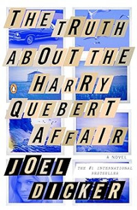 Image of The Truth About the Harry Quebert Affair: A Novel