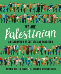 Image of We Are Palestinian: A Celebration of Culture and Tradition
